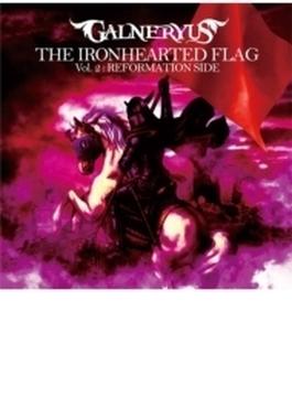 THE IRONHEARTED FLAG Vol.2: REFORMATION SIDE (+DVD)【完全生産限定盤: スペシャルメタルケースパッケージ】