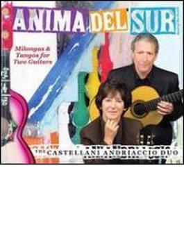 Anima Del Sur-milongas & Tango For 2 Guitars: Castellani-andriaccio Duo