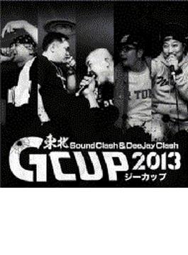 東北Sound Clash ＆ DeeJay Clash G-CUP 2013