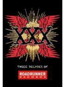 Xxx: Three Decades Of Roadrunner Records