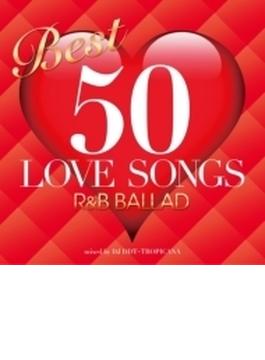 Best 50 Love Songs -r & B Ballad- Mixed By Dj Ddt-tropicana【CD】/DJ DDT ...