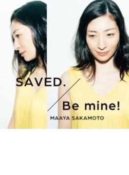 SAVED. / Be mine! (+CD)【いなり盤(初回限定盤)】