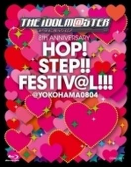 Idolm@ster 8th Anniversary Hop!step!!festiv@l!!!@yokohama0804