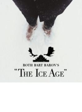ロットバルトバロンの氷河期 (ROTH BART BARON'S "The Ice Age")