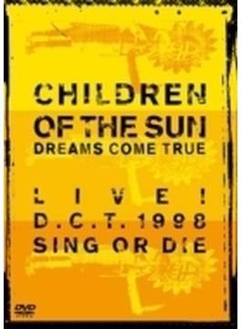 CHILDREN OF THE SUN LIVE! D.C.T. 1998 SING OR DIE