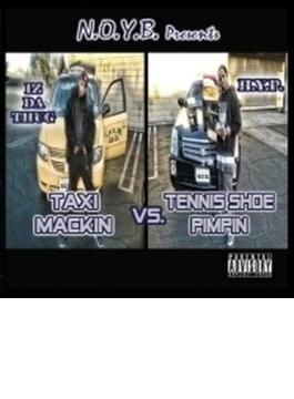 Taxi Mackin Vs Tennis Shoe Pimpin