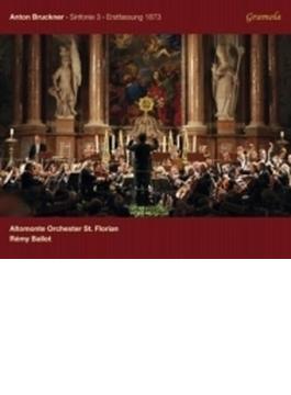 交響曲第3番（1873年第1稿）　レミ・バロー＆ザンクト・フローリアン・アルトモンテ管弦楽団