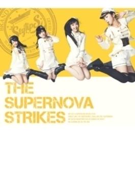THE SUPERNOVA STRIKES (CD+Blu-ray)【初回限定盤A】