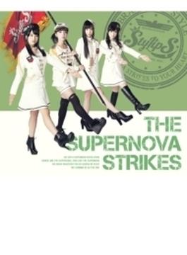 THE SUPERNOVA STRIKES (CD+Blu-ray)【初回限定盤B】