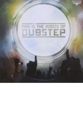This Is The Roots Of Dubstep Vol 1