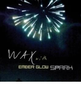 Wax with Ember Glow: Spark