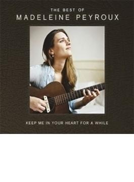 Keep Me In Your Heart A While: The Best Of Madeleine Peyroux