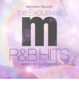 Manhattan Records `the Exclusives` R&B Hits Vol.6 (Mixed By Dj Komori)