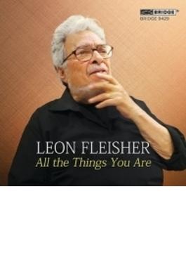 Fleisher: All The Things You Are-piano Works For Left Hand