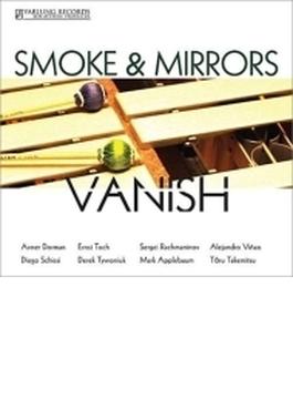 Smoke & Mirrors: Vanish