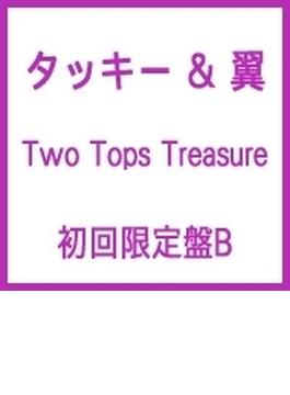 Two Tops Treasure (+DVD)【初回限定盤B】