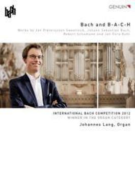 Johannes Lang: Bach & B-a-c-h-organ Works-sweelinck, Schumann, Kuhl