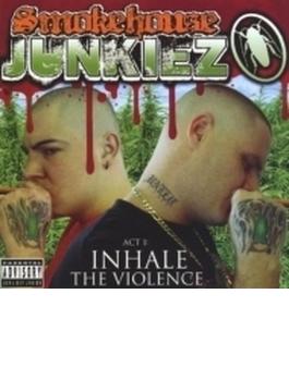 Act 1: Inhale The Violence