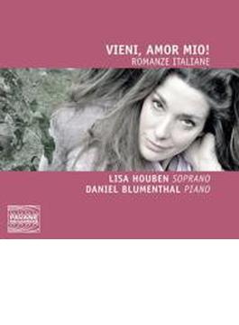 Vieni, Amor Mio!-romanze Italiane: Houben(S) D.blumenthal(P)
