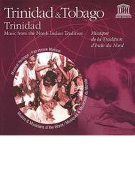 Trinidad & Tobago - Music From The North Indian Tradition