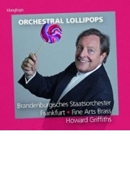 Orchestral Lollipops: Griffiths / Frankfurt Brandenburg State O Fine Arts Brass