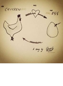 Chicken & The Egg