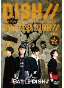 BATTLE☆DISH// VOL.2 【HMV・Loppi限定】(DVD)