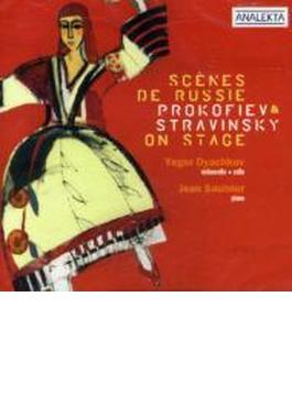 Scenes De Russie-prokofiev, Stravinsky: Dyachkov(Vc) Saulnier(P)