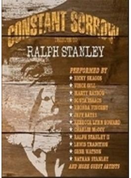 Constant Sorrow: Tribute To Ralph Stanley