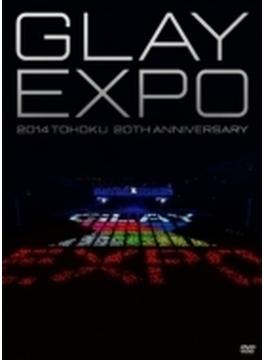 GLAY EXPO 2014 TOHOKU 20th Anniversary 【Standard Edition】（DVD2枚組）