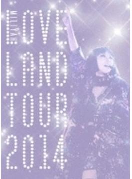 Loveland tour 2014【初回生産限定盤】《2DVD：特典映像つき》