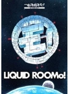 2014:A Space Odyssey On Liquid RooMo! ～リキッドルーモ！号で行く、2014年宇宙の旅～
