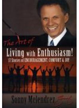 Art Of Living With Enthusiasm: Stories Of Encourag