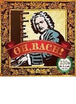 Oh, Bach! - 330th Anniversary