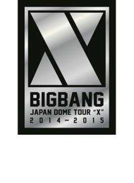 BIGBANG JAPAN DOME TOUR 2014～2015 “X” 【初回生産限定 DELUXE EDITION】 (2Blu-ray+2CD+フォトブック)