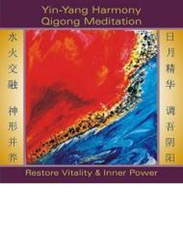Yin-yang Harmony Qigong Meditation: Restore Vitality & Inner Power