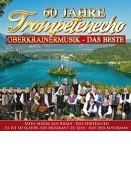 60 Jahre Trompetenecho: Musik Aus Oberkrain