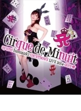 ayumi hamasaki COUNTDOWN LIVE2014-2015 A(ロゴ) Cirque de Minuit (Blu-ray)