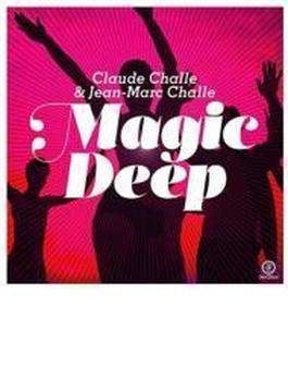 Magic Deep (Mixed By Claude Challe & Dj Jean-marc)