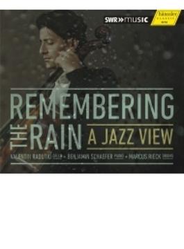 『雨の思い出～ア・ジャズ・ビュー』　ファレンティン・ラドゥティウ、ベンジャミン・シェーファー、マルクス・レイク