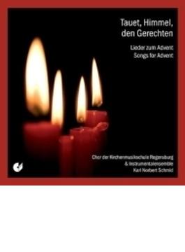 Tauet Himmel, Den Gerechten: Songs For Advent: Regensburg Kirchenmusikschule Cho