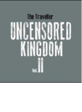Uncensored Kingdom Vol.2
