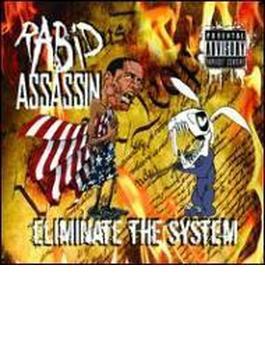 Eliminate The System