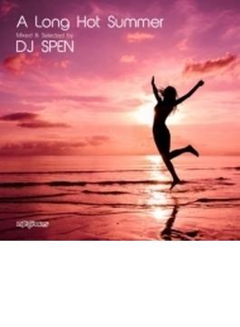 Long Hot Summer: Mixed & Selected By Dj Spen