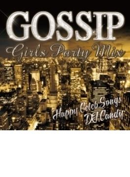 Gossip Girls Party Mix - Happy Celeb Music-