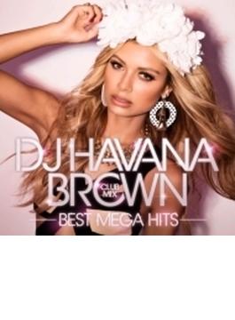 Dj Havana Brown Club Mix -best Mega Hits-