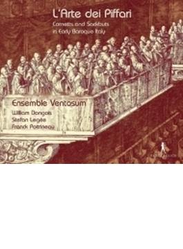 L'arte Dei Piffari-cornetts & Sackbuts In Early Baroque Italy: Ensemble Ventosum
