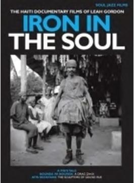 Iron In The Soul: The Haiti Documentary Films Of Leah Gordon