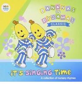 It's Singing Time: A Collection Of Nursery Rhymes
