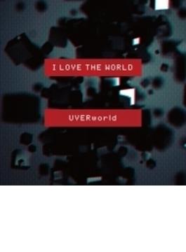 I LOVE THE WORLD (+DVD)【初回生産限定盤】